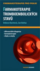 kniha Farmakoterapie tromboembolických stavů průvodce ošetřujícího lékaře, Maxdorf 2009