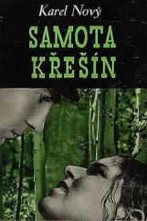 kniha Samota Křešín román : [trilogie Železný kruh kniha první], Melantrich 1936