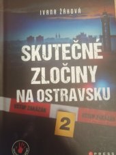 kniha Skutečně zločiny na Ostravsku 2, C-Press 2024