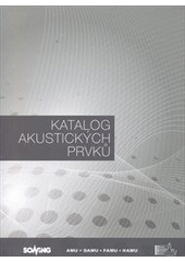 kniha Katalog akustických prvků, Akademie múzických umění 2011