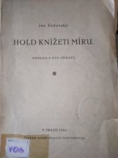 kniha Hold knížeti míru Prolog a dva obrazy : K oslavám svatováclavským ..., Výbor pro oslavu tisícího výročí smrti sv. Václava 1926