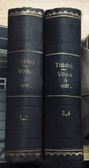 kniha Spisy hraběte Lva Nikolajeviče Tolstého svazky 12 -15 Vojna a mír, J. Otto 1908