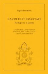 kniha Gaudete et exsultate Apoštolská exhortace o povolání ke svatosti v současném světě, Paulínky 2018