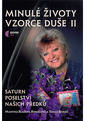 kniha Minulé životy vzorce duše II. Saturn, poselství našich předků, EZOTERface 2014