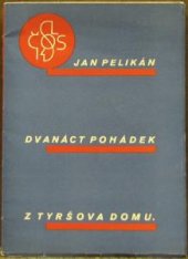 kniha Dvanáct pohádek z Tyršova domu, Československá obec sokolská 1928