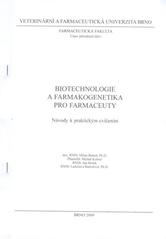 kniha Biotechnologie a farmakogenetika pro farmaceuty (návody k praktickým cvičením), Veterinární a farmaceutická univerzita 2009