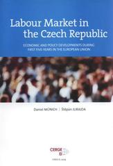 kniha Labour market in the Czech Republic economic and policy developments during first five-years in the European Union, Národohospodářský ústav AV ČR 2009