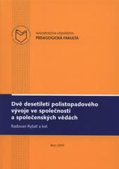 kniha Dvě desetiletí polistopadového vývoje ve společnosti a společenských vědách, Masarykova univerzita 2010