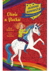 kniha Akademie jednorožců 6. - Olivie a vločka, Euromedia 2021