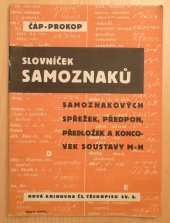 kniha Slovníček samoznaků, samoznakových spřežek, předpon, předložek a koncovek soust. M-H, Jan Jamník 1947