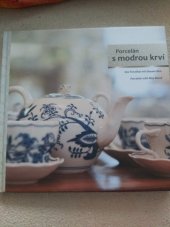 kniha Porcelán s modrou krví Město Dubí, Město Dubí 2011