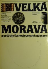 kniha Velká Morava a počátky československé státnosti, Academia 1985