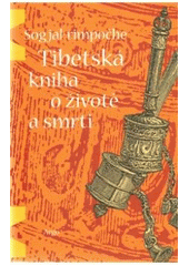 kniha Tibetská kniha o životě a smrti, Argo 2005