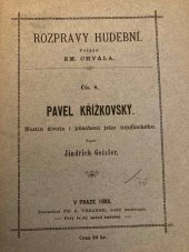 kniha Pavel Křížkovský Nástin života i působení jeho uměleckého, Fr. A. Urbánek 1886