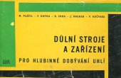 kniha Důlní stroje a zařízení pro hlubinné dobývání uhlí, SNTL 1966