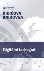 kniha Digitální tachograf, Sdružení automobilových dopravců ČESMAD Bohemia 2008