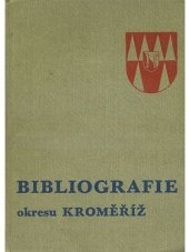 kniha Bibliografie okresu Kroměříž, Muzeum Kroměřížska 1984