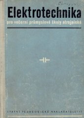 kniha Elektrotechnika učební text pro večerní prům. školy strojnické, SPN 1956