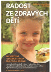 kniha Radost ze zdravých dětí preventivní i léčebná strava pro celou rodinu, Anag 2010