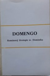 kniha Domengo  Románový životopis sv. Dominika , Křesťanská akademie 1987