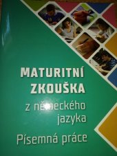 kniha Maturitní zkouška z německého jazyka písemná práce, Centrum pro zjišťování výsledků vzdělávání - CERMAT 2013