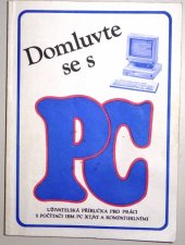 kniha Domluvte se s PC uživatelská příručka pro práci s počítači IBM PC XT, AT a kompatibilními, Baloušek 1993