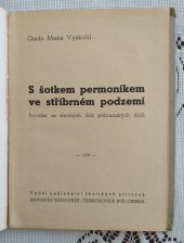 kniha S šotkem permoníkem ve stříbrném podzemí povídka ze slavných dob příbramských dolů, Antonín Dědourek 1935