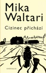 kniha Cizinec přichází, Knižní klub 2005