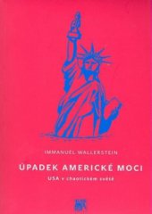 kniha Úpadek americké moci USA v chaotickém světě, Sociologické nakladatelství 2005