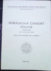 kniha Pořádková činnost policie zvláštní část, Vydavatelství PA ČR 2000