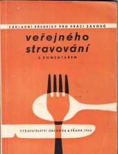 kniha Základní předpisy pro práci závodů veřejného stravování s komentářem, Vydav. obch. 1962