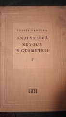 kniha Analytická metoda v geometrii 1. [díl] Celost. vysokoškolská učebnice., SNTL 1957