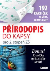 kniha Přírodopis do kapsy pro 2. stupeň ZŠ (192 kartiček), Fragment 2016