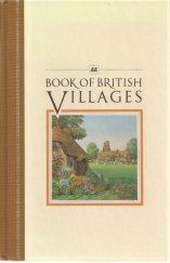 kniha Book of British Villages A Guide to 700 of the Most Interesting and Attractive Villages in Britain, Reader’s Digest 1981