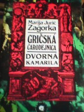 kniha Gričská čarodejnica zv. 4 - Dvorná Kamarila, Smena 1992