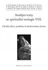 kniha Studijní texty ze spirituální teologie VIII. Chvála slávy: podněty k duchovnímu životu, Refugium Velehrad-Roma 2013