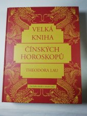 kniha Velká kniha čínských horoskopů, Pragma 2011