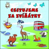 kniha Cestujeme za zvířátky, Fortuna Libri 2011