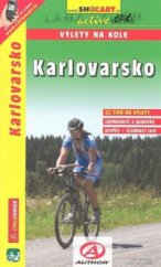 kniha Karlovarsko 22 tipů na výlety : zajímavosti a památky : profily - sjízdnost cest, SHOCart 2010