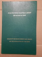 kniha Atlas životního prostředí a zdraví obyvatelstva ČSFR, Geografický ústav ČSAV 1992