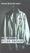 kniha Petr Iljič Čajkovskij, Evžen Oněgin [lyrické scény ve třech jednáních : premiéry 20. a 22. března 2009 v Národním divadle, Národní divadlo 2009