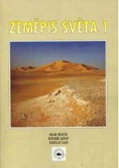 kniha Zeměpis světa 1 učebnice zeměpisu pro základní školy a víceletá gymnázia, Nakladatelství České geografické společnosti 1996