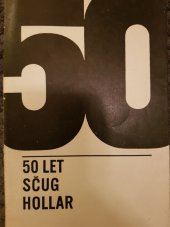 kniha 50 let SČUG [Sdružení českých umělců grafiků] Hollar Katalog výstavy, Gottwaldov, únor-březen 1968, Oblastní galerie výtvarného umění 1968