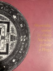 kniha Orientální umění ze sbírek Národní galerie v Praze Obrazy,sochy,koberce, MG Brno 1975