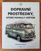 kniha Dopravní prostředky, které pohnuly světem, Albatros 2020