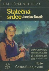 kniha Statečná srdce 1. 2 měsíce života v lesním táboře, Růže 1969