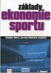 kniha Základy ekonomie sportu, Ekopress 2006