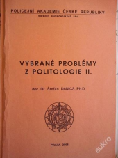 kniha Vybrané problémy z politologie II., Vydavatelství PA ČR 2005