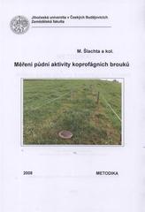 kniha Měření půdní aktivity koprofágních brouků, Jihočeská univerzita, Zemědělská fakulta 2008