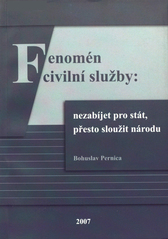 kniha Fenomén civilní služby nezabíjet pro stát, přesto sloužit národu, Univerzita obrany v Brně ve Vydavatelství MAC 2007